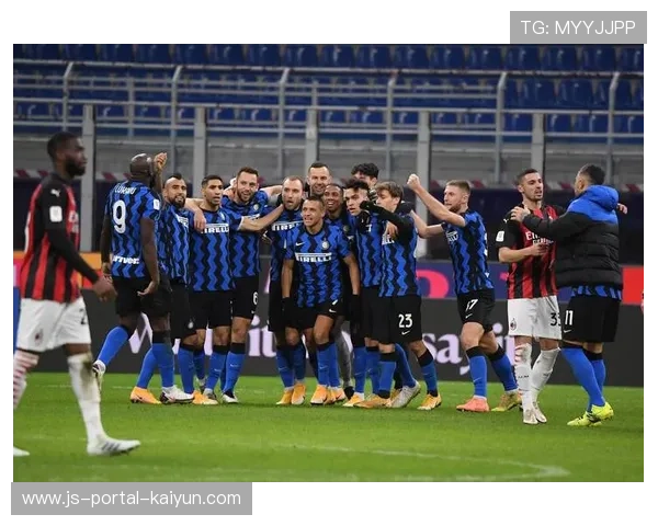 国际米兰未来续约策略聚焦年轻球员 多位老将或将面临合同到期离队风险